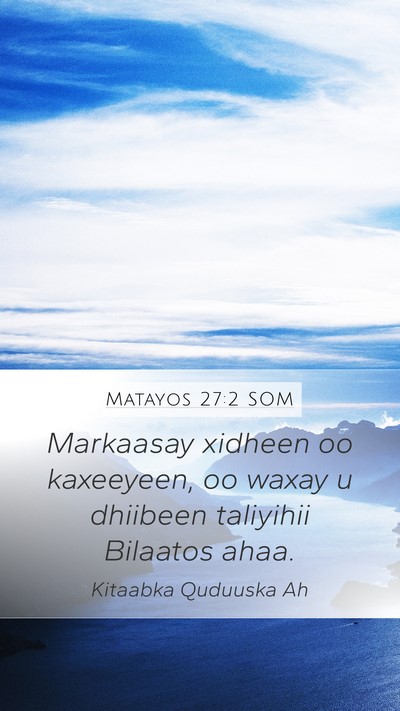 Matayos 27:2 SOM Bible Verse Image