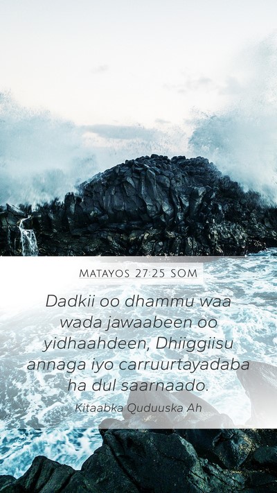 Matayos 27:25 SOM Bible Verse Image