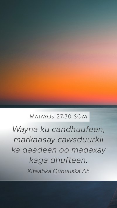 Matayos 27:30 SOM Bible Verse Image