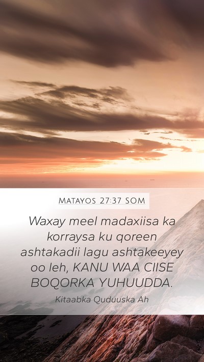 Matayos 27:37 SOM Bible Verse Image
