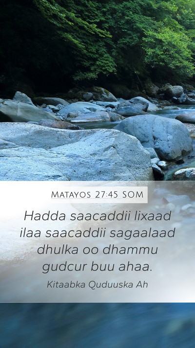 Matayos 27:45 SOM Bible Verse Image