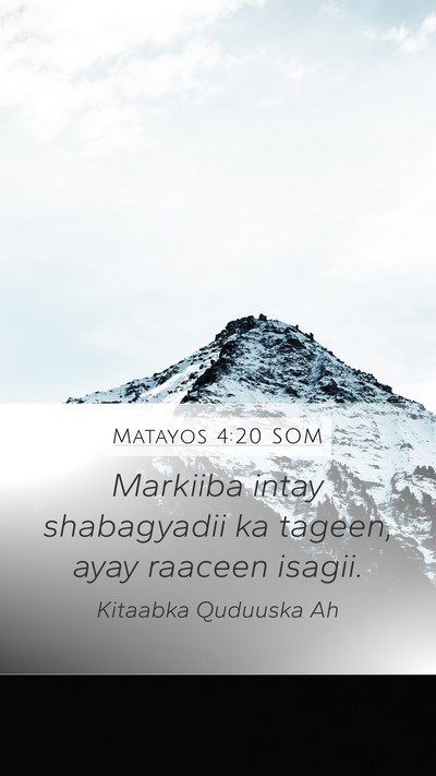 Matayos 4:20 SOM Bible Verse Image
