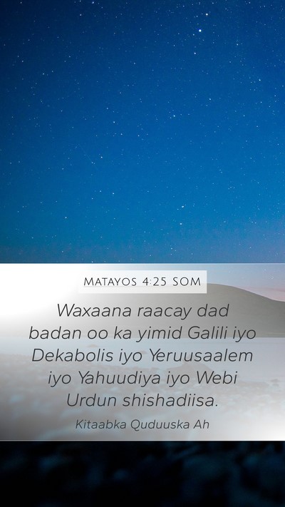 Matayos 4:25 SOM Bible Verse Image