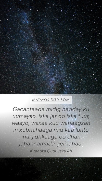 Matayos 5:30 SOM Mobile Phone Wallpaper - Gacantaada midig hadday ku xumayso, iska jar oo - Mobile Bible Verse Wallpaper