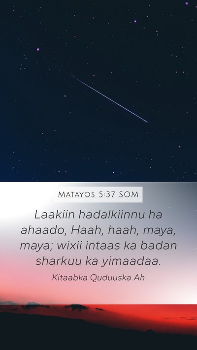 Matayos 5:37 SOM Bible Verse Image