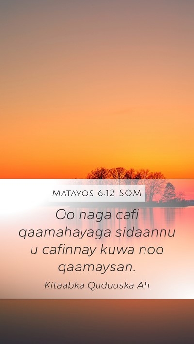 Matayos 6:12 SOM Bible Verse Image