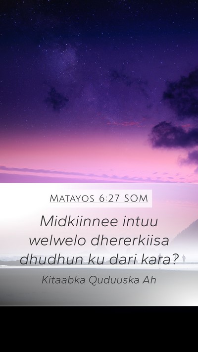 Matayos 6:27 SOM Bible Verse Image