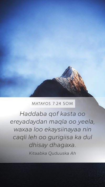 Matayos 7:24 SOM Bible Verse Image