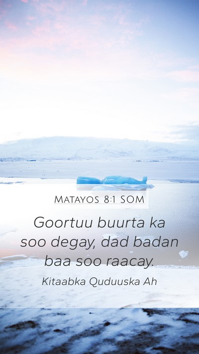 Matayos 8:1 SOM Mobile Phone Wallpaper - Goortuu buurta ka soo degay, dad badan baa soo - Mobile Bible Verse Wallpaper