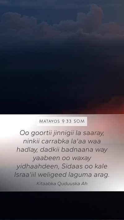 Matayos 9:33 SOM Bible Verse Image