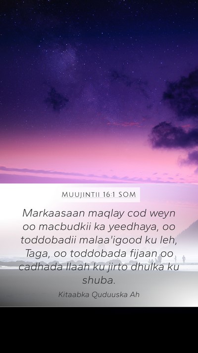 Muujintii 16:1 SOM Bible Verse Image
