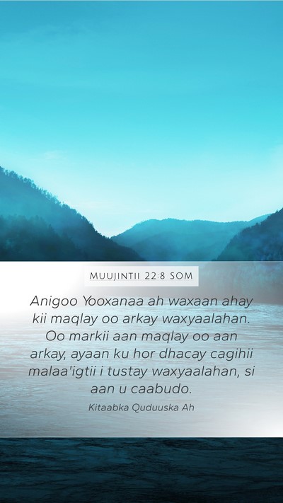 Muujintii 22:8 SOM Bible Verse Image