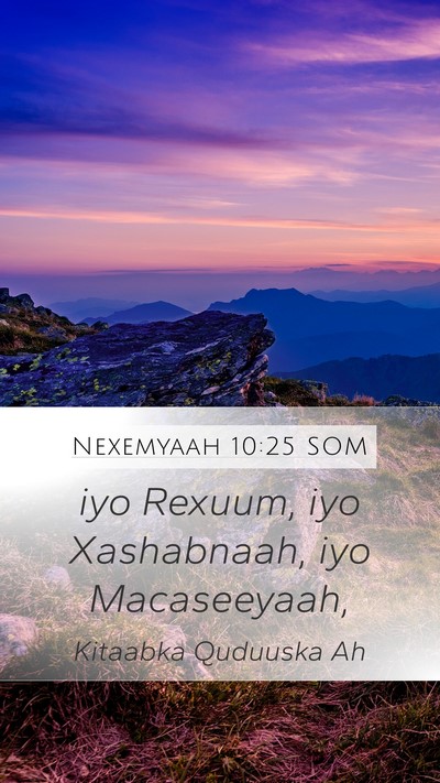 Nexemyaah 10:25 SOM Bible Verse Image