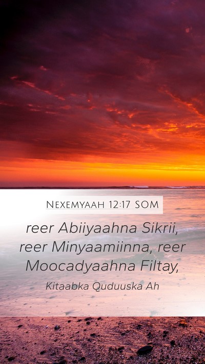 Nexemyaah 12:17 SOM Bible Verse Image