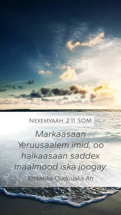 Nexemyaah 2:11 SOM Mobile Phone Wallpaper - Markaasaan Yeruusaalem imid, oo halkaasaan saddex - Mobile Bible Verse Wallpaper