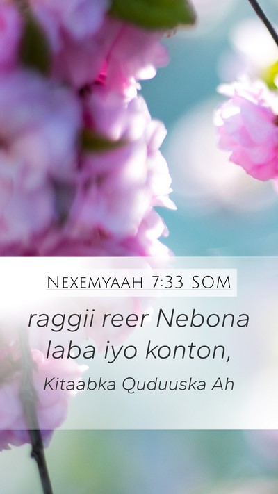 Nexemyaah 7:33 SOM Mobile Phone Wallpaper - raggii reer Nebona laba iyo - Mobile Bible Verse Wallpaper