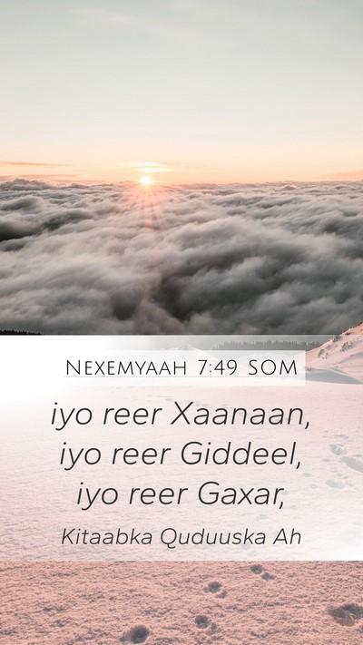 Nexemyaah 7:49 SOM Mobile Phone Wallpaper - iyo reer Xaanaan, iyo reer Giddeel, iyo reer - Mobile Bible Verse Wallpaper