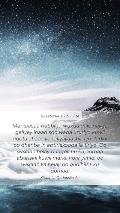 Nexemyaah 7:5 SOM Mobile Phone Wallpaper - Markaasaa Rabbigu wuxuu qalbigayga geliyey inaan - Mobile Bible Verse Wallpaper