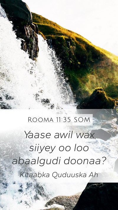 Rooma 11:35 SOM Bible Verse Image