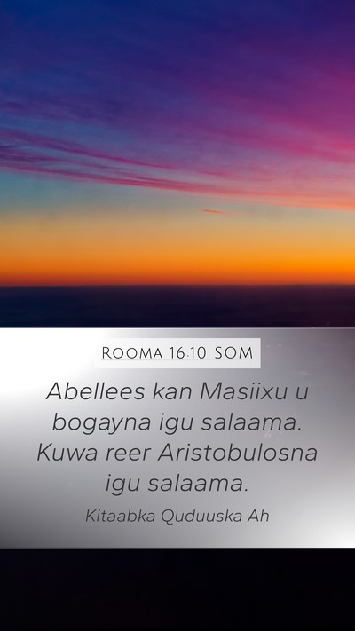 Rooma 16:10 SOM Mobile Phone Wallpaper - Abellees kan Masiixu u bogayna igu salaama. Kuwa - Mobile Bible Verse Wallpaper