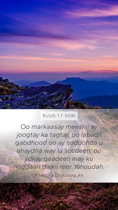 Ruud 1:7 SOM Mobile Phone Wallpaper - Oo markaasay meeshii ay joogtay ka tagtay, oo - Mobile Bible Verse Wallpaper