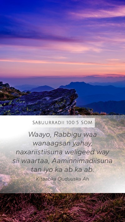 Sabuurradii 100:5 SOM Bible Verse Image