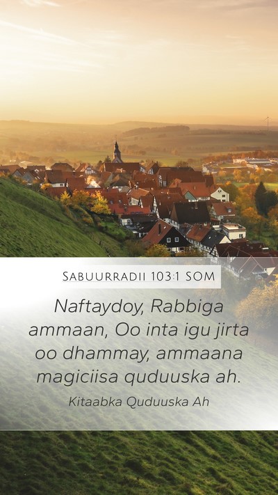Sabuurradii 103:1 SOM Bible Verse Image