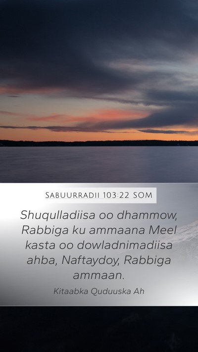 Sabuurradii 103:22 SOM Bible Verse Image