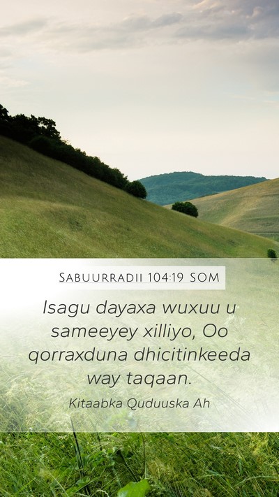 Sabuurradii 104:19 SOM Bible Verse Image