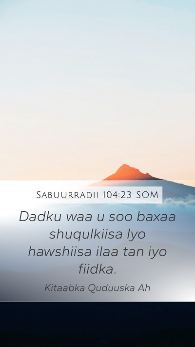 Sabuurradii 104:23 SOM Bible Verse Image