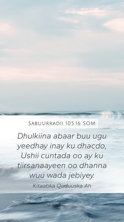 Sabuurradii 105:16 SOM Bible Verse Image