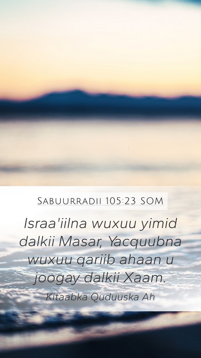 Sabuurradii 105:23 SOM Bible Verse Image