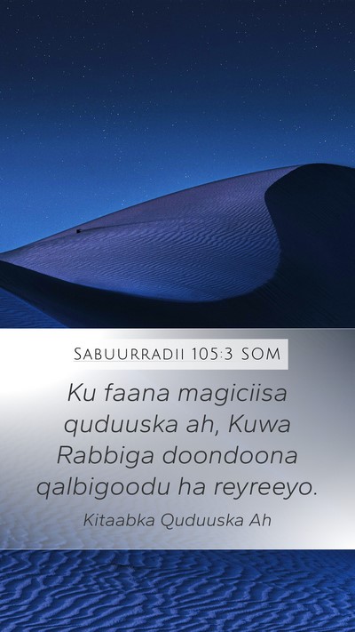 Sabuurradii 105:3 SOM Bible Verse Image