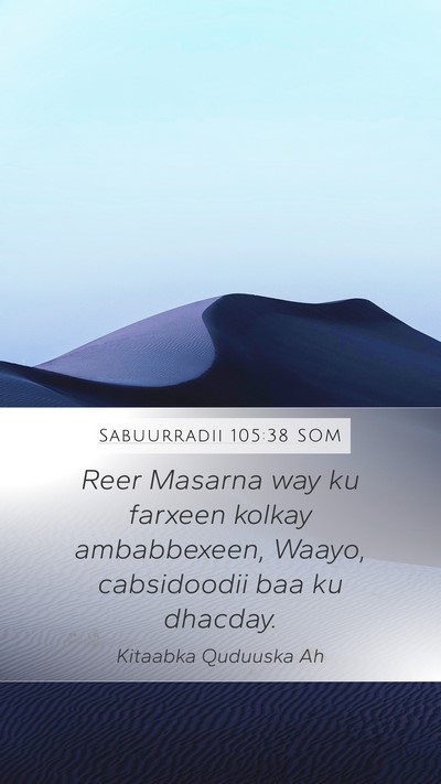 Sabuurradii 105:38 SOM Bible Verse Image