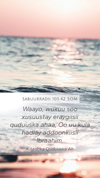 Sabuurradii 105:42 SOM Bible Verse Image
