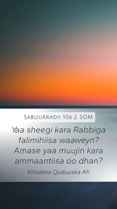 Sabuurradii 106:2 SOM Bible Verse Image