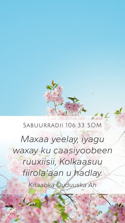 Sabuurradii 106:33 SOM Bible Verse Image