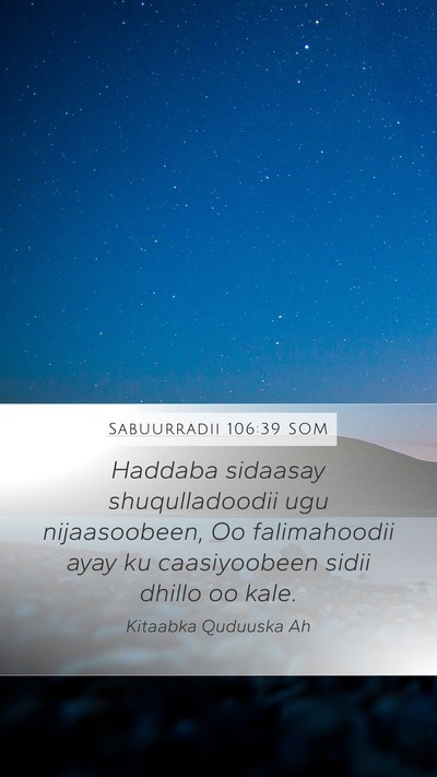 Sabuurradii 106:39 SOM Bible Verse Image