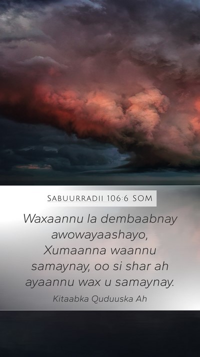 Sabuurradii 106:6 SOM Bible Verse Image