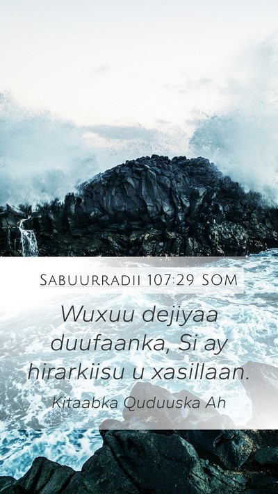 Sabuurradii 107:29 SOM Bible Verse Image