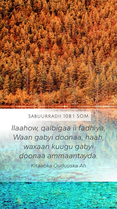 Sabuurradii 108:1 SOM Mobile Phone Wallpaper - Ilaahow, qalbigaa ii fadhiya, Waan gabyi doonaa, - Mobile Bible Verse Wallpaper