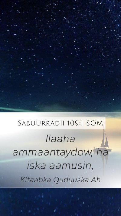 Sabuurradii 109:1 SOM Bible Verse Image
