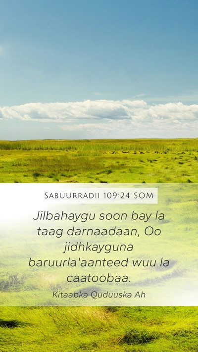 Sabuurradii 109:24 SOM Bible Verse Image