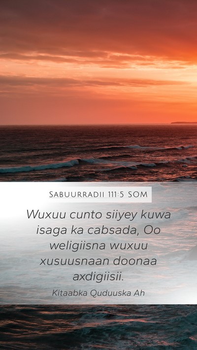 Sabuurradii 111:5 SOM Bible Verse Image