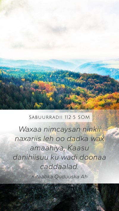 Sabuurradii 112:5 SOM Bible Verse Image