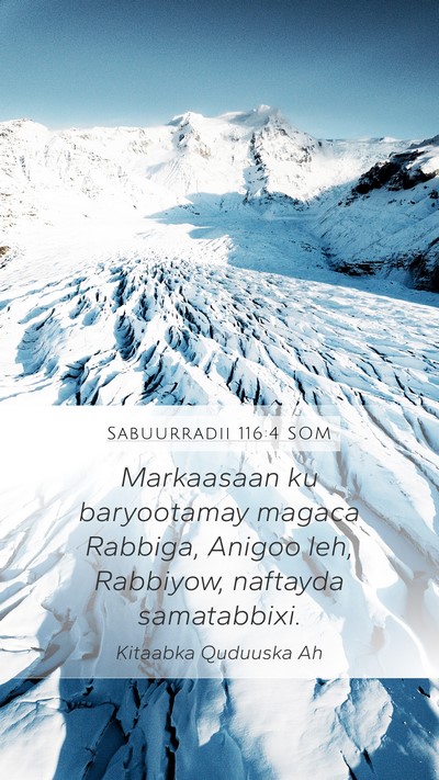 Sabuurradii 116:4 SOM Bible Verse Image