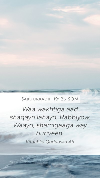Sabuurradii 119:126 SOM Bible Verse Image