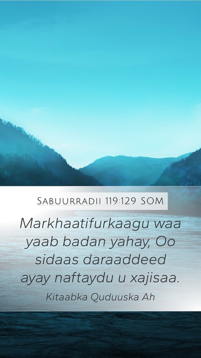 Sabuurradii 119:129 SOM Bible Verse Image