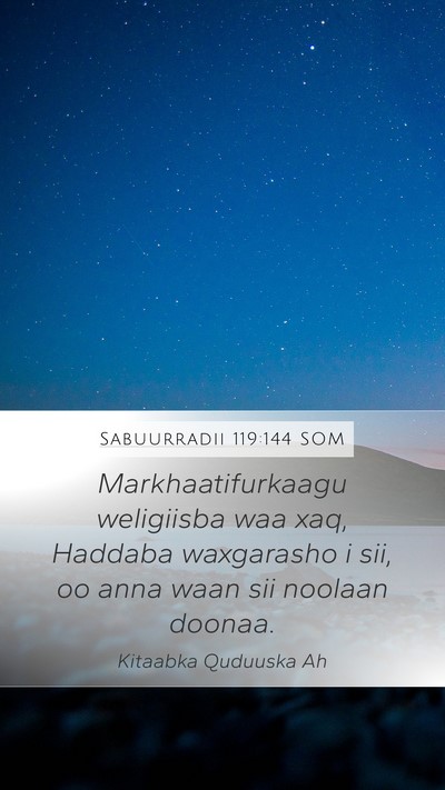 Sabuurradii 119:144 SOM Bible Verse Image