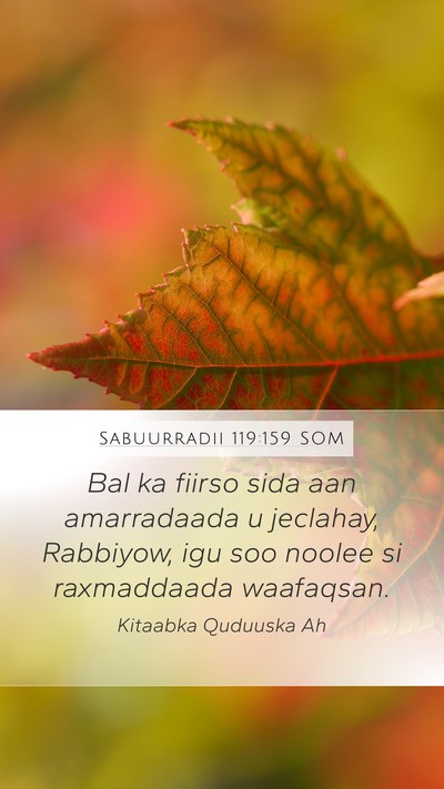 Sabuurradii 119:159 SOM Mobile Phone Wallpaper - Bal ka fiirso sida aan amarradaada u jeclahay, - Mobile Bible Verse Wallpaper